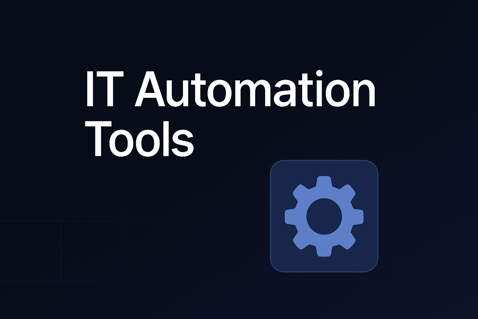IT Automation Tools | Revolutionising MSP Operations